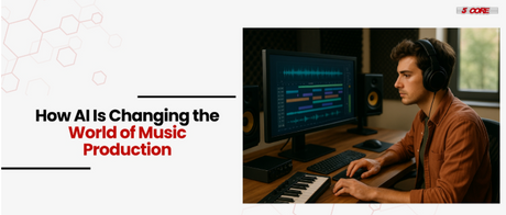 How AI Is Changing the World of Music Production