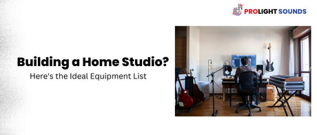 Building a Home Studio Here's the Ideal Equipment List