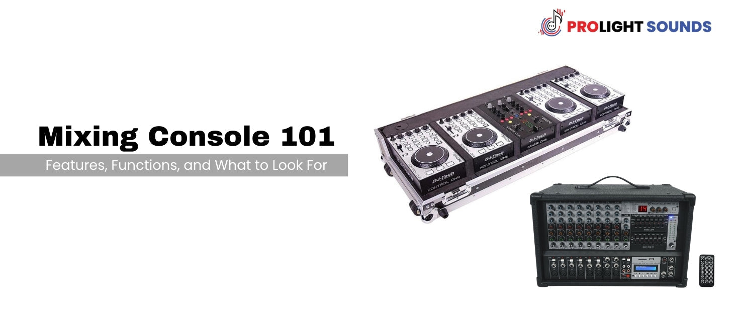 Mixing Console 101: Features, Functions, and What to Look For