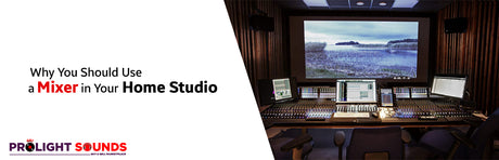 Why You Should Use a Mixer in Your Home Studio